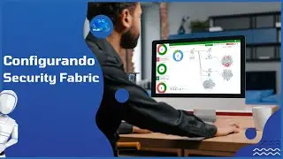 FORTINET - Como Configurar Security fabric Fortinet