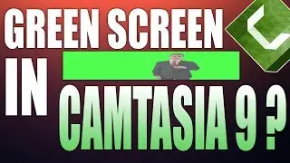 How To Edit Green Screen Videos in Camtasia 9