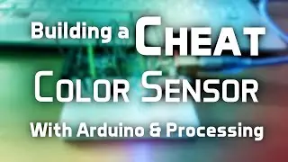Building a Cheat Color Sensor!