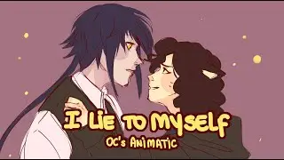 I lie to Myself | OC Animatic