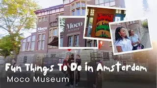 Fun Things To Do In Amsterdam Netherlands | Moco Museum 🇳🇱 | Come With Us To Amsterdam (Part 7)