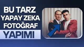 YAPAY ZEKA İLE ÜNLÜLER İLE FOTOĞRAFIN VARMIŞ GİBİ GÖRÜN - 2025!