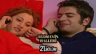 Bizim Evin Halleri 21.Bölüm
