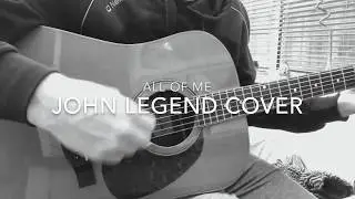 All of Me - John Legend Acoustic Cover