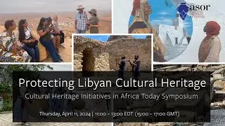 Protecting Libyan Cultural Heritage (CHI in Africa Today Symposium) (English Version)
