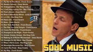 Frank Sinatra, Louis Armstrong, Nat King Cole, Dean Martin ,Ray Charles - Old Soul Music 60's 70's