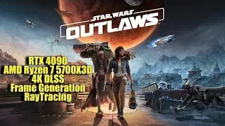 Star Wars Outlaws RTX 4090 & Ryzen 7 5700X3D | 4K DLSS FrameGeneration RayTracing | FRAME-RATE TEST