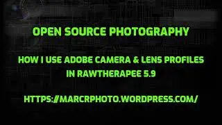 Using RawTherapee with Adobe Camera and Lens Profiles