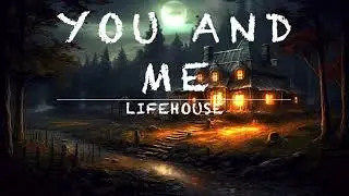 You And Me - Lifehouse LYRICS #youandme #lyricvideo #love