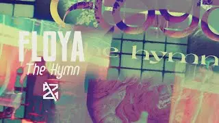Floya - The Hymn (LYRICS)