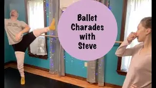 Ballet Charades Ep. 1