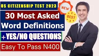 Pass the US Citizenship Interview 2023: Top 30 Vocabulary Words & Yes/No Questions (N400)