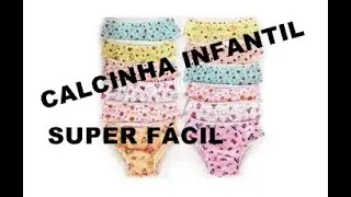 COMO FAZER CALCINHA INFANTIL SUPER FÁCIL E RÁPIDA!