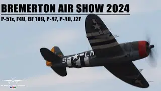 P-51s, F4U Corsair, Bf 109, P-47, P-40, J2F - Bremerton Air Show 2024