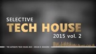 Selective Tech House 2015 vol.2 ( House - Tech House )