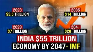 India can become $55 TRILLION Economy by 2047 - IMF | India GDP Growth | Indian Economy