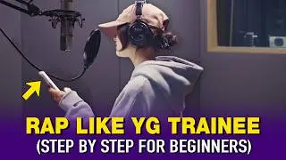 How to MASTER Your Rapping Skills Like YG Trainee (At Home)