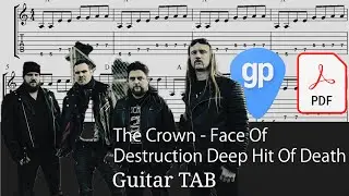 The Crown - Face Of Destruction Deep Hit Of Death Guitar Tabs [TABS]