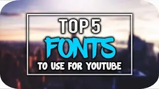 Best Fonts For YouTube 2016 ( Thumbnails , Banner , Logo , Photoshop & MORE!) Part 2