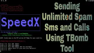 Sending Unlimited Spam SMS and CALLS Using TBomb Tool👽💣✔️ || 💯 Working || EDUCATIONAL TUTORIAL