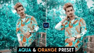 Lightroom Mobile Aqua and Orange Preset | Aqua and Orange Photo Editing | Lightroom Free Preset