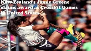 New Zealand's Jamie Greene claims award at CrossFit Games in United States