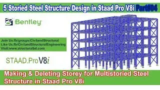 Making and Deleting Storey for Multistoried Steel Structure in Staad Pro V8i V#04