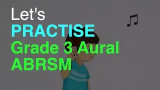 ABRSM Grade 3 Aural Practice