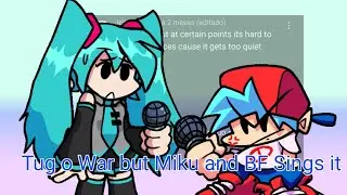 Tug o War but Miku and BF Sings it (REQUEST)