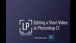 Editing a short video in Photoshop CC