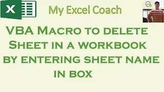 VBA Macro to delete    Sheet in a workbook   by entering sheet name                    in box