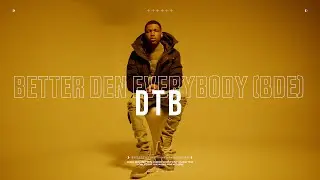DTB - Better Den Everybody (BDE) | DIR. Lin James