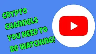 4 Crypto Channels You Should Be Watching!