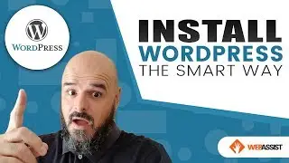 Install WordPress - The Smart Way and the Easy Way
