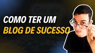 Como Criar Um BLOG DE SUCESSO