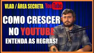 Vlad Área Secreta   Entenda como funciona o Youtube