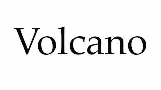 How to Pronounce Volcano