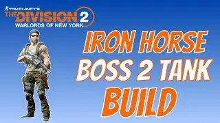 The Division 2 | Iron horse Raid | Boss 2 Tank Build