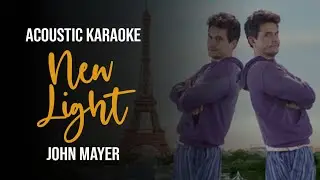 New Light - Karaoke by John Mayer (Unplugged/Acoustic Guitar Version with Lyrics)