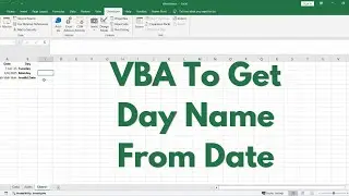 VBA Code To Get The Day Name From Date