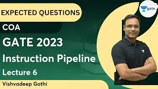 Expected Questions of COA | Instruction Pipeline | Lecture 6 | GATE 2023 | Vishvadeep Gothi