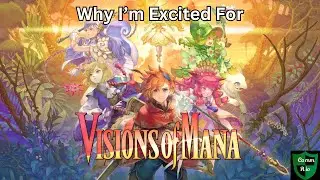 Why I'm Excited For Visions of Mana