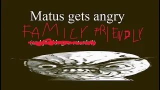 My friend got MAD... (family friendly version)