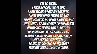 I'm tired..