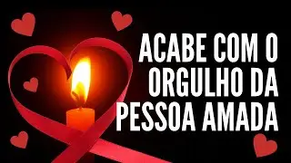 Simpatia para acabar com orgulho e adoçar na hora (PODEROSA)