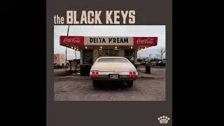 The Black Keys - Delta Kream (Full Album) 2021