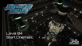 Assault On Proxima - Level 04 Start Cinematic.