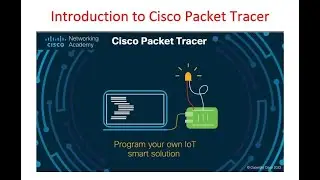 Introduction to Cisco Packet Tracer - Lecture 1