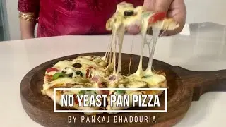 5 Minute NO OVEN , NO YEAST PIZZA! I नो अवन नो यीस्ट पैन पिज़्ज़ा ! Pankaj Bhadouria