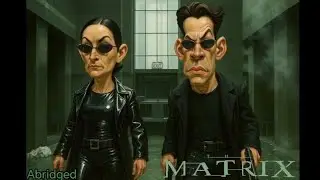 The Matrix (Abridged Song Version)